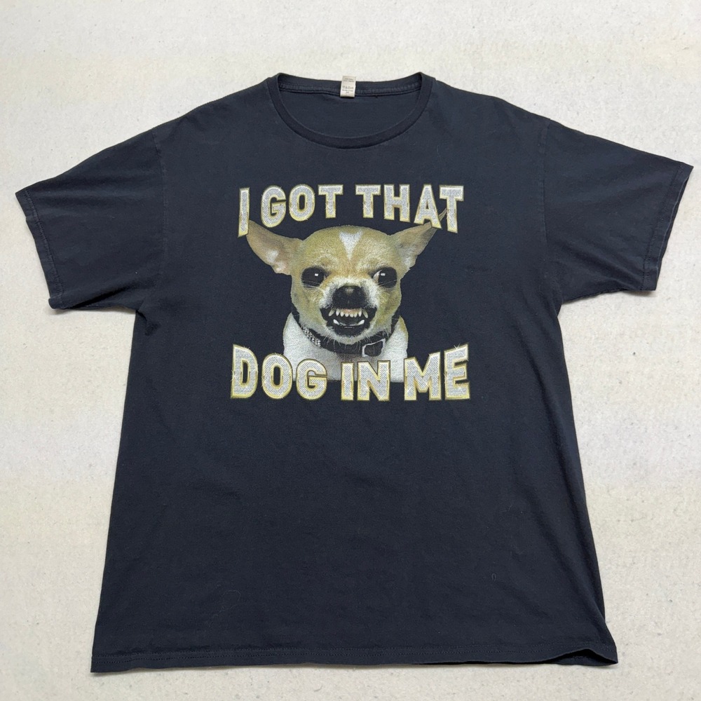 I Got That Dog in Me Funny Chihuahua Graphic Meme‎ Humor Quote Men's T-Shirt